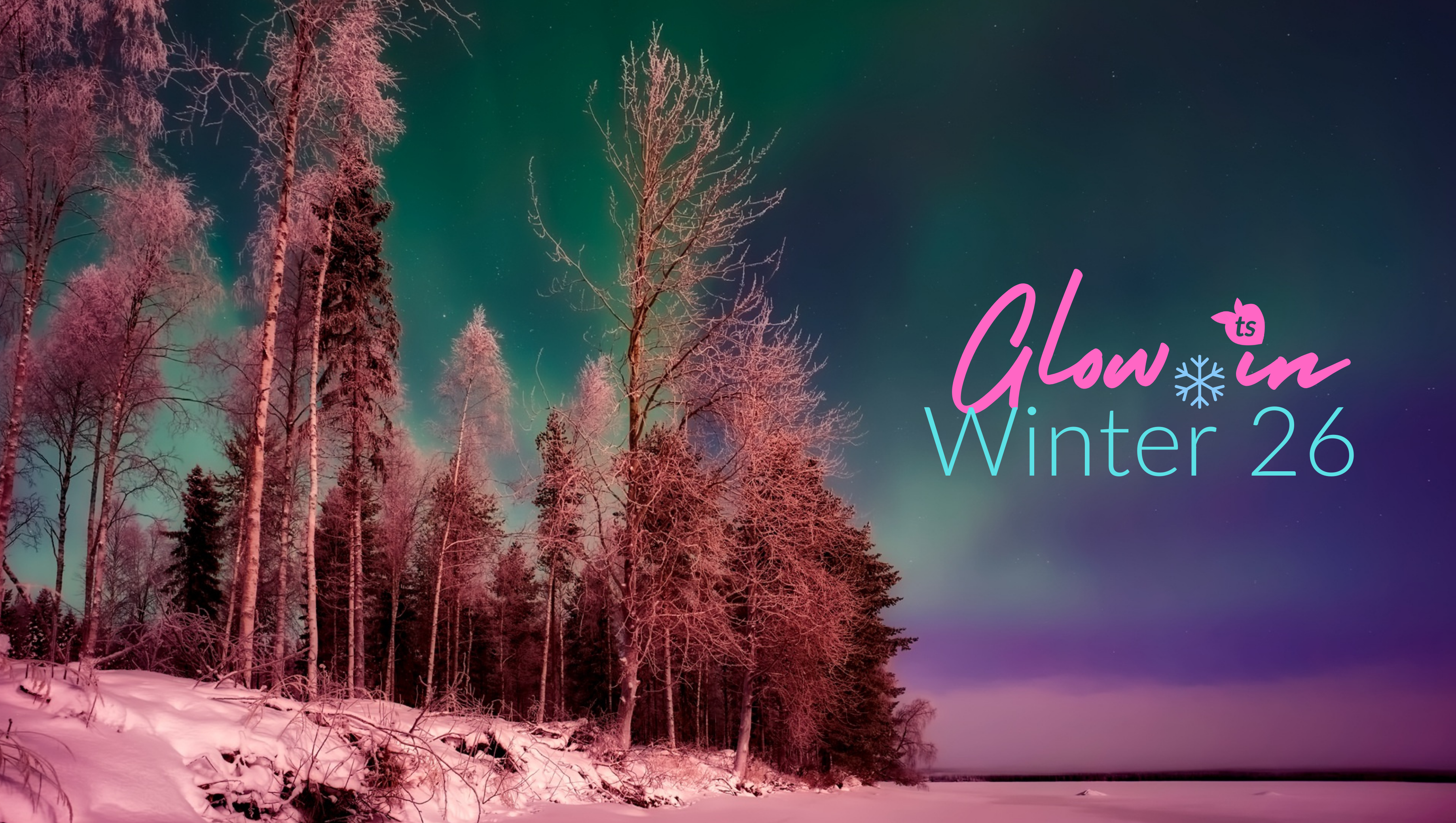 Snowy forest with a colorful 'Glow in Winter 26' text overlay